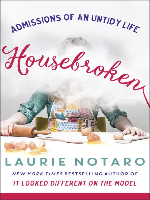 Title details for Housebroken by Laurie Notaro - Wait list